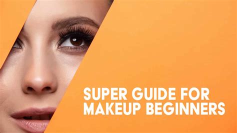 everything you need to know about makeup for beginners saubhaya makeup