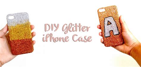 Diy Glitter Iphone Case An Everyday Affair