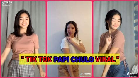 Chikakiku Tik Tok Papi Chulo Viral Youtube
