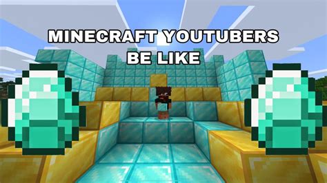 Minecraft Youtubers Be Like Youtube
