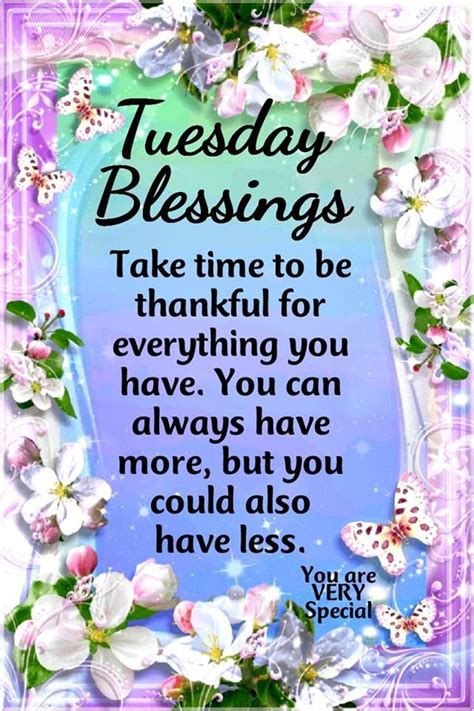 Be Thankful For Everything You Have Tuesday Blessings Pictures Photos