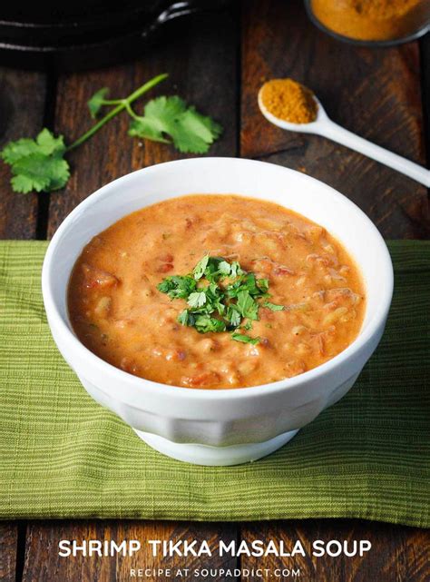 If you like indian food, you will like this recipe. Shrimp Tikka Masala Soup | SoupAddict