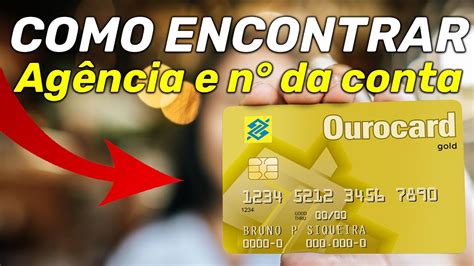 Como Encontrar A Ag Ncia E Numero Da Conta No Cart O Banco Do Brasil Youtube