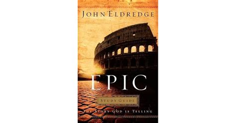 Epic John Eldredge Book Summary Review Eoghandamilola