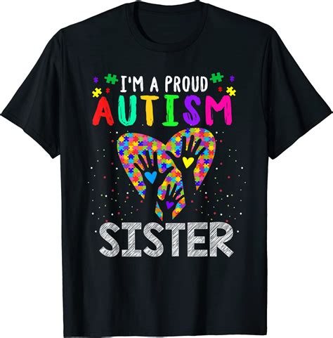 Im A Proud Autism Sister Women Girls Ts Autism Awareness T Shirt