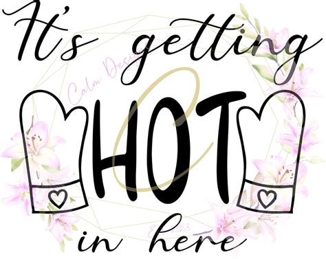 Getting Hot In Here Svg Etsy