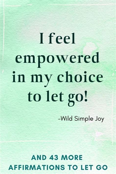 44 Powerful Affirmations For Letting Go Wild Simple Joy