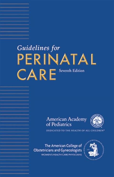 Guidelines For Perinatal Care Aap Books American Academy Of Pediatrics