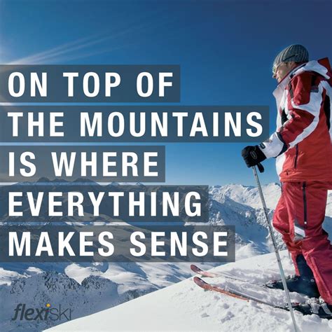 Ski Quote Skiing Quotes Snowboarding Quotes Snow Skiing