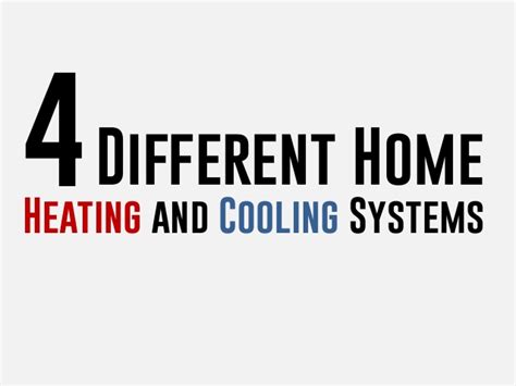 4 Different Home Heating And Cooling Systems