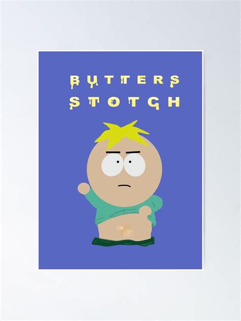 Butters Stotch South Park Poster For Sale By Ctsuratt Redbubble