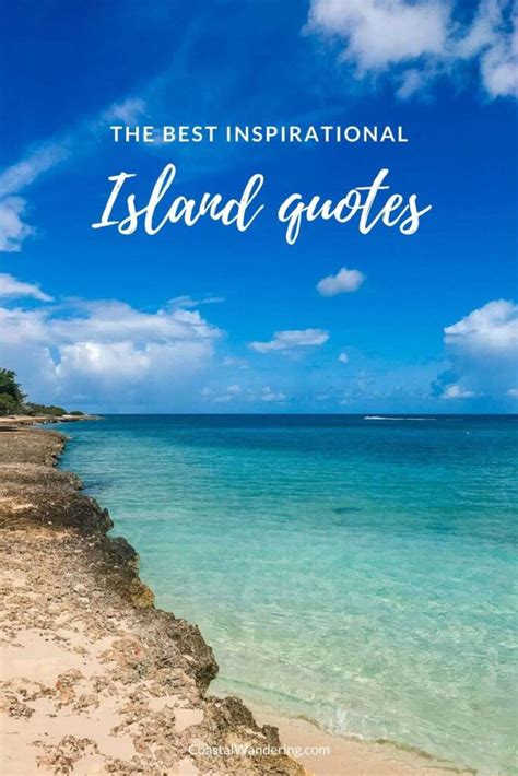 93 Best Island Quotes For When You Want To Get Away Coastal Wandering