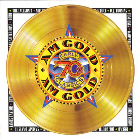 Am Gold Early 70s Classics 1995 Cd Discogs