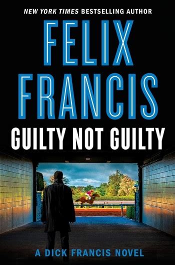 guilty not guilty by felix francis signed first edition book