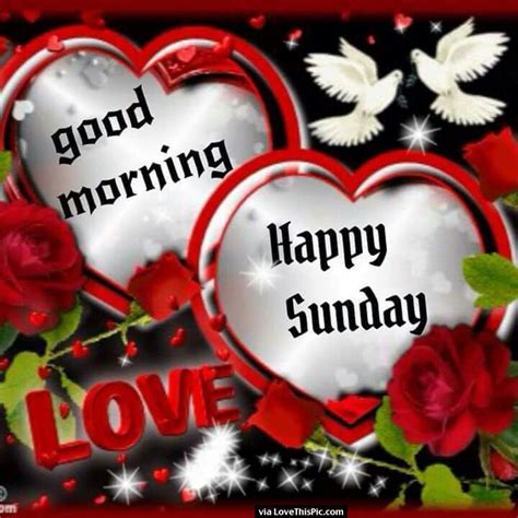 Good Morning Happy Sunday Love Pictures Photos And Images For