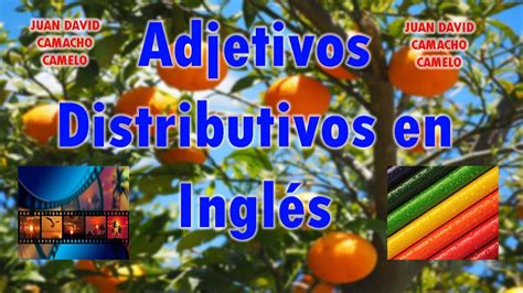 Adjetivos Distributivos En Inglés 🌎 Juan David Camacho Youtube