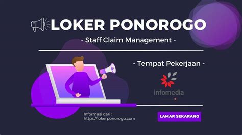 Info Lowongan Kerja Staff Claim Management Ponorogo Pt Infomedia
