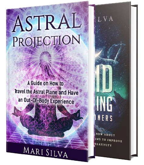 Astral Projection And Lucid Dreaming An Essential Guide To Astral Travel Out Of Body