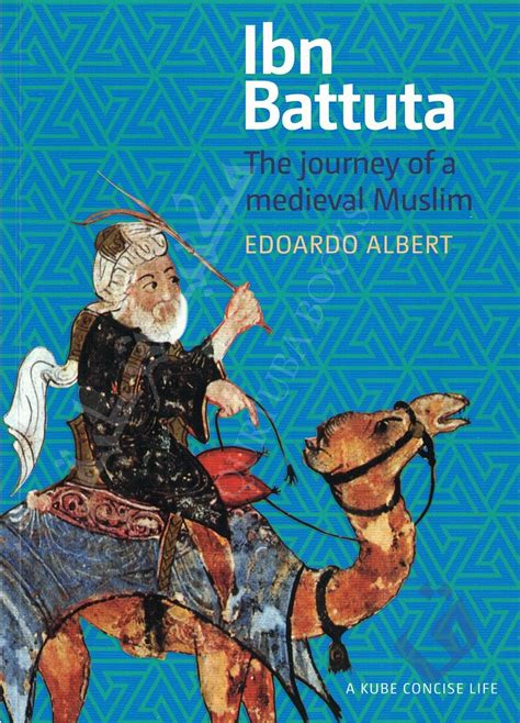 Ibn Battuta A Concise Life Qurtuba Books