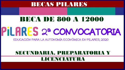 Becas Pilares Segunda Convocatoria Secundaria Bachillerato Y