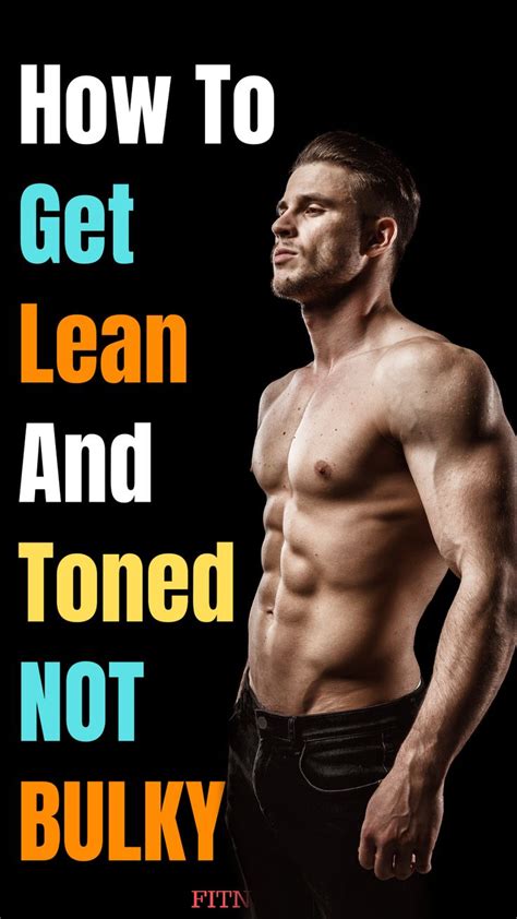 how to get lean and toned how to get lean legs not bulky in 2020 fitness tips for men