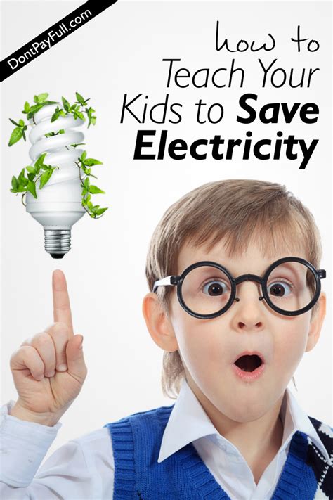 How To Teach Your Kids To Save Electricity Save Electricity Saving