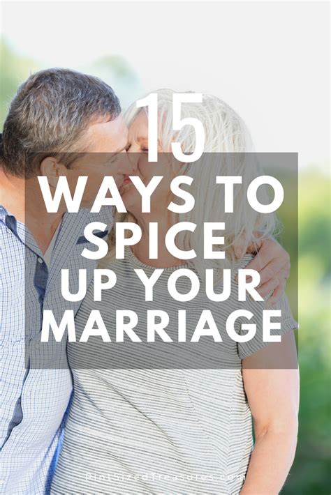 want a marriage with more spice and romance try these 15 tips to