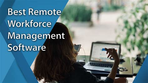 20 Best Remote Workforce Management Software Solutions For Your Team