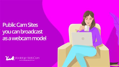 Public Cam Sites You Can Broadcast As A Webcam Model Modelaje Webcam