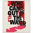 Corita Kent Created This Serigraph Who Came Out Of The Water And Ha 