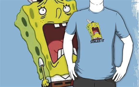 Soiled It Spongebob T Shirts And Hoodies By Lagginpotato64 Redbubble