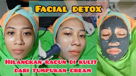 Treatment Wajah Facial Detox Menghilangkan Racun Di Wajah Dari