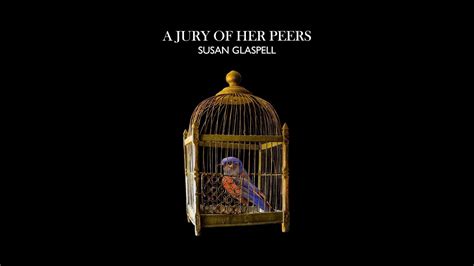 A Jury Of Her Peers By Susan Glaspell Audiobook Youtube