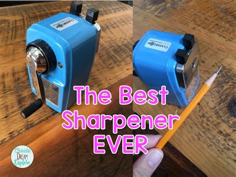 The Best Pencil Sharpener Ever For Your Classroom Create Dream Explore