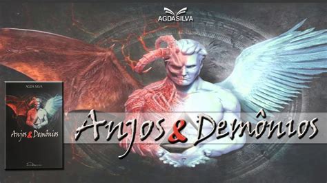 Anjos And DemÔnios Por Agda Silva Youtube