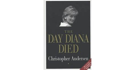 The Day Diana Died By Christopher Andersen