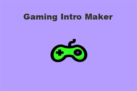 10 Best Gaming Intro Makers On Windowsmaciosandroidonline