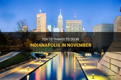 Top 10 Things To Do In Indianapolis In November Quartzmountain
