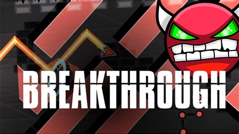 Breakthrough By Hinds 100 Hard Demon Geometry Dash Youtube