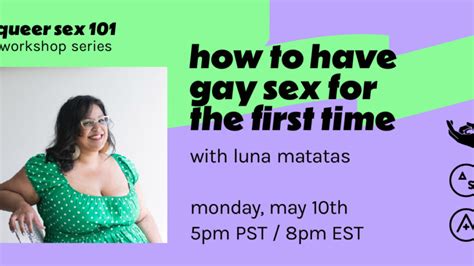Live Queer Sex 101 Workshop Register For How To Have Gay Sex For The First Time With Luna