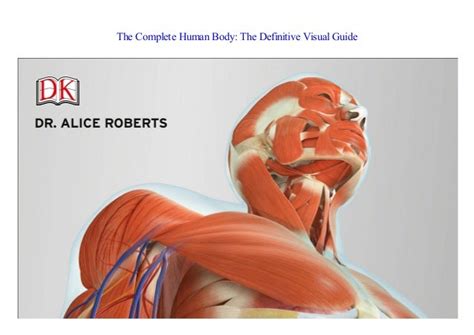 Pdf The Complete Human Body The Definitive Visual Guide By Dr Alice