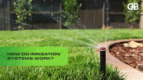 How Do Irrigation Systems Work Green And Black Llc