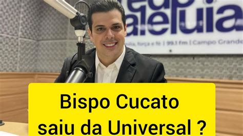 Bispo Carlos Cucato Saiu Da Universal Youtube