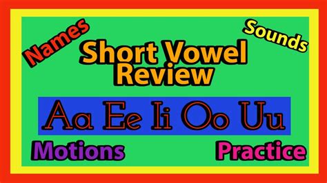 Vowel Names Sounds And Motions Short Vowel Review It S Vowel Time