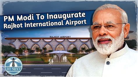 PM Modi To Inaugurate Rajkot International Airport DT Next YouTube