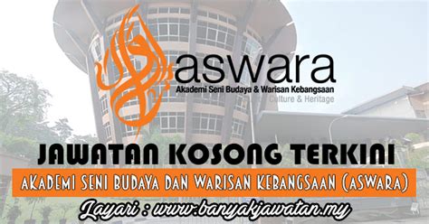 Akademi seni budaya dan warisan kebangsaan. Jawatan Kosong di Akademi Seni Budaya dan Warisan ...