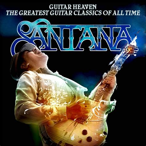 Carlos Santana Guitar Heaven The Greatest Guitar Classics Of All