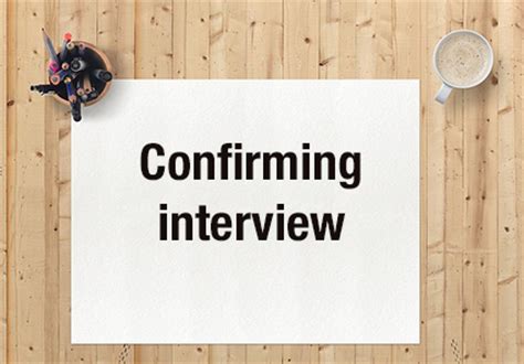 Request for a reply to confirm interview scheduling details. Interview confirmation letter | How to reply to a job ...