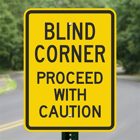 Blind Corner Proceed With Caution Sign Sku K 6164