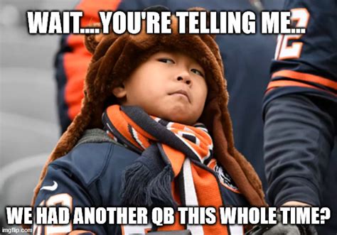 Image Tagged In Skeptical Bears Fan Imgflip